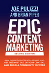 Epic Content Marketing, second edition by Joe Pulizzi and Brian Piper