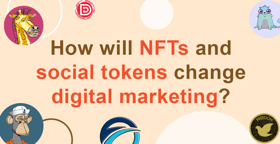 Image of text asking how will nfts and social tokens change digital marketing